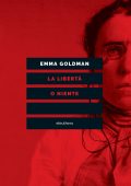 Emma Goldman - La libertà o niente (2023)