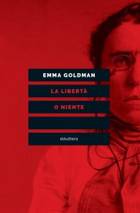 Emma Goldman – La libertà o niente (2023)