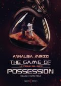 Annalisa Mirizzi - The game of possession Vol. 1. Le pedine del gioco (2023)