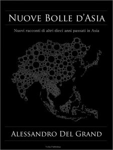 Alessandro Del Grand – Nuove Bolle d’Asia (2021)