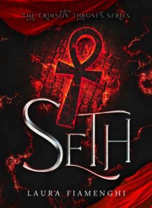Laura Fiamenghi – The Crimson Thrones Series Vol. 1. Seth (2023)