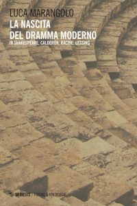 Luca Marangolo – La nascita del dramma moderno (2023)