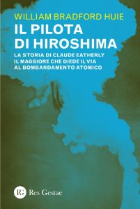 William Bradford Huie – Il pilota di Hiroshima (2023)