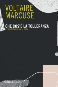Voltaire, Herbert Marcuse – Che cos’è la tolleranza (2023)