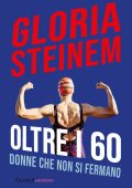 Gloria Steinem - Oltre i 60 (2022)