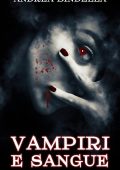 Andrea Bindella - Ciclo di Ricardus Vol. 1. Vampiri e sangue (2023)