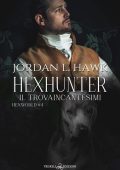 Jordan L. Hawk - Hexworld Vol. 4. Hexhunter. Il trovaincantesimi (2023)