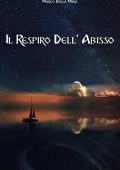 Marco Della Mura - Il Respiro dell'abisso (2023)