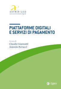 Claudio Giannotti, Antonio Perrucci (a cura di) – Piattaforme digitali e servizi di pagamento (2023)