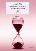 Anaïs Nin - Spreco di eternità e altri racconti (2021)