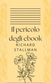Richard Stallman – Il pericolo degli ebook (2022)