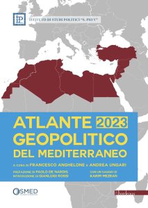 Francesco Anghelone, Andrea Ungari (a cura di) – Atlante geopolitico del Mediterraneo 2023 (2023)