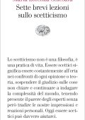 Maria Lorenza Chiesara - Sette brevi lezioni sullo scetticismo (2023)