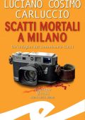 Luciano Cosimo Carluccio - Scatti mortali a Milano (2022)