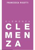 Francesca Rigotti - Clemenza (2023)