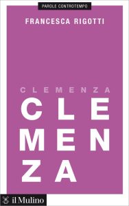 Francesca Rigotti – Clemenza (2023)