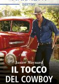 Janice Maynard - I segreti del Cattleman's Club Vol. 13. Il tocco del cowboy (2022)