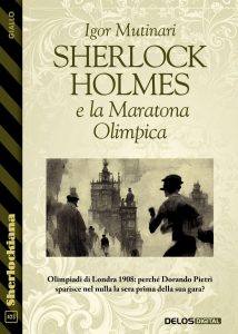 Igor Mutinari – Sherlock Holmes e la maratona olimpica (2023)