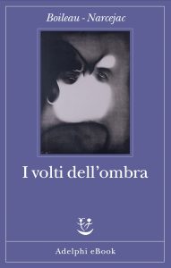 Boileau – Narcejac – I volti dell’ombra (2023)