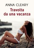 Anna Cleary - Travolta da una vacanza (2021)