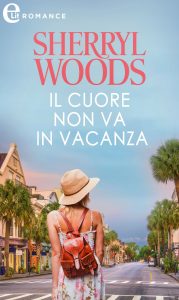 Sherryl Woods – The Charleston Trilogy Vol. 2. Il cuore non va in vacanza (2021)