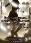 Elena Kryuchkova - Nell'altro mondo o ancora no? La prova reale ha inizio! Libro 1 (2023)