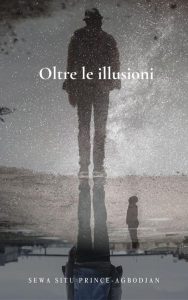 Sewa Situ Prince-Agbodjan – Oltre le illusioni (2023)