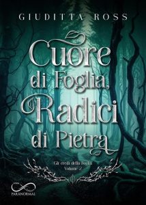 Giuditta Ross – Gli Eredi della Foglia Vol. 2. Cuore di foglia, radici di pietra (2023)