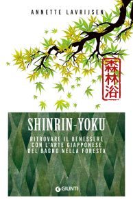 Annette Lavrijsen – Shinrin-Yoku. Ritrovare il benessere con l’arte giapponese del bagno nella foresta (2023)