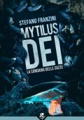 Stefano Franzini - Mytilus Dei. La Congiura delle Cozze (2023)