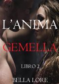 Bella Lore - L'anima gemella. Libro 2 (2022)