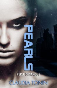 Claudia Tonin – Le cronache di Gaia Vol. 1. Pearls. Perle di sangue (2023)