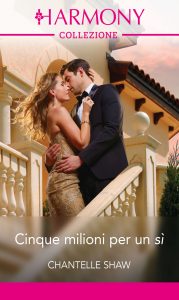 Chantelle Shaw – Cinque milioni per un sì (2020)