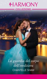 Chantelle Shaw – La guardia del corpo dell’ereditiera (2020)