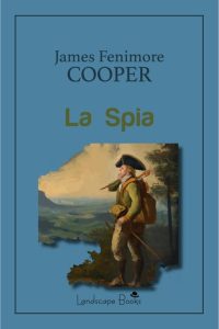 James Fenimore Cooper – La Spia (2023)