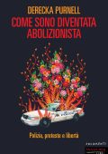 Derecka Purnell - Come sono diventata abolizionista (2023)
