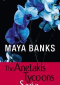 Maya Banks - The Anetakis Tycoons Saga (2017)