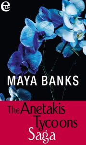 Maya Banks – The Anetakis Tycoons Saga (2017)