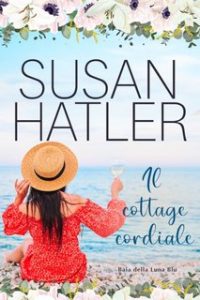 Susan Hatler – Baia della Luna Blu Vol. 4. Il cottage cordiale (2023)