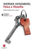 Werner Heisenberg - Fisica e filosofia (2021)