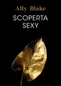 Ally Blake - Scoperta sexy (2020)