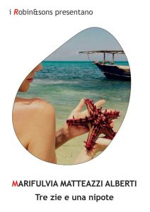 Marifulvia Matteazzi Alberti – Tre zie e una nipote (2023)