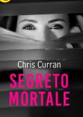 Chris Curran - Segreto mortale (2018)