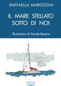Raffaella Marozzini - Il mare stellato sotto di noi (2023)