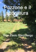 Gian Paolo Marcolongo - Puzzone e il sottomura (2023)