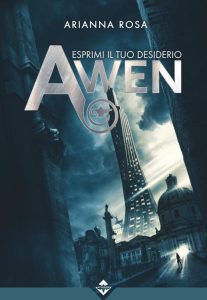 Arianna Rosa – Awen. Esprimi il tuo desiderio (2022)