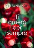 Stefania Gil - Ti amerò per sempre (2023)