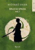 Ryotaro Shiba - Brucia Spada! Vol. 1 (2023)