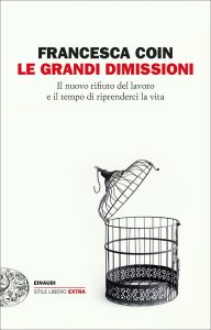 Francesca Coin – Le grandi dimissioni (2023)