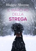 Maggie Shayne - The Portal Vol. 1. Il marchio della strega (2023)